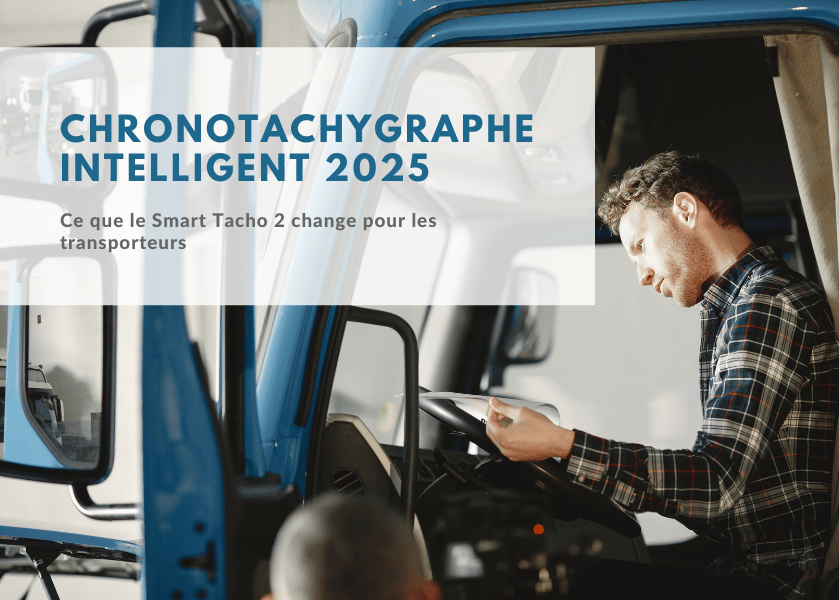 Chronotachygraphe intelligent 2025 : obligations, échéances et mises à jour à prévoir
